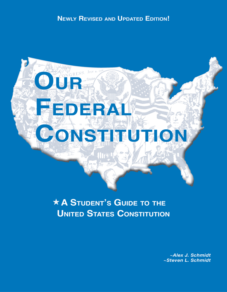 Our Federal Constitution - A Student's Guide to the U.S. Constitution ...